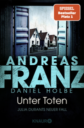 Buchcover von Unter Toten: Julia Durants neuer Fall von Andreas Franz, Daniel Holbe