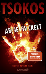 Buchcover von Abgefackelt von Prof. Dr. Michael Tsokos