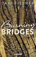 Buchcover von Burning Bridges: Roman von Tami Fischer