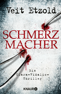 Buchcover von Schmerzmacher: Ein Clara-Vidalis-Thriller von Veit Etzold