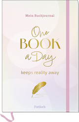 Buchcover von Mein Buchjournal. One Book a Day keeps reality away von Pattloch Verlag
