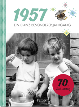 Produktbild von 1957 - Ein ganz besonderer Jahrgang: Jahrgangsbuch zum 70. Geburtstag von Neumann & Kamp Historische Projekte GbR