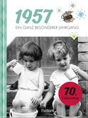 Produktbild von 1957 - Ein ganz besonderer Jahrgang: Jahrgangsbuch zum 70. Geburtstag von Neumann & Kamp Historische Projekte GbR