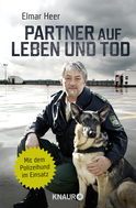 Buchcover von Partner auf Leben und Tod: Mit dem Polizeihund im Einsatz von Shirley Michaela Seul, Elmar Heer