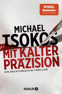 Buchcover von Mit kalter Präzision: Ein Rechtsmedizin-Thriller von Prof. Dr. Michael Tsokos