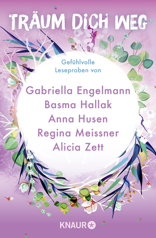 Buchcover von Träum dich weg: Sehnsucht bei Knaur #08: Ausgewählte Leseproben von Gabriella Engelmann, Basma Hallak, Anna Husen u.v.m.