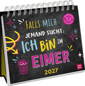 Produktbild von Postkartenkalender 2027: Falls mich jemand sucht: Ich bin im Eimer