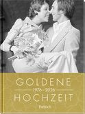 Produktbild von Goldene Hochzeit 1976 – 2026: Jahrgangsbuch zum 50. Hochzeitstag von  Neumann & Kamp Historische Projekte GbR