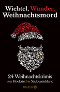 Buchcover von Wichtel, Wunder, Weihnachtsmord: Von Kiel bis Wien von Lea Adam, Hilde Artmeier, Wolfgang Burger, Mathias Berg, Carine Bernard, Katja Bohnet, Mechtild Borrmann, Christiane Dieckerhoff, Andreas Eschbach, Christiane Franke, Stefanie Gregg, Hazel Frost, Thomas Kastura, Cornelia Kuhnert, Thorsten Kirves, Regine Kölpin, Iny Lorentz, Matthias Löwe, Isolde Peter, Sonja Rüther, Florian Schwiecker, Michael Thode, Ben Tomasson, Su Turhan, L. U. Ulder, Alex Wagner