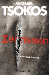 Buchcover von Zerrissen: True-Crime-Thriller von Prof. Dr. Michael Tsokos