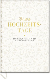 Produktbild von Unsere Hochzeitstage: Erinnerungen an unser gemeinsames Glück