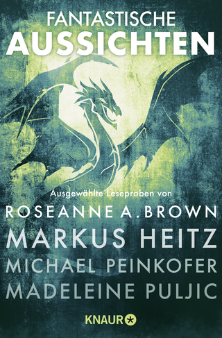Buchcover von Fantastische Aussichten: Fantasy & Science Fiction bei Knaur #9: Ausgewählte Leseproben von Roseanne A. Brown, Markus Heitz, Michael Peinkofer, Madeleine Puljic u.v.m.