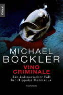 Buchcover von Vino Criminale: Ein kulinarischer Fall für Hippolyt Hermanus von Michael Böckler