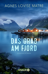 Buchcover von Das Grab am Fjord: Kriminalroman von Agnes Lovise Matre