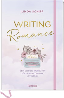 Buchcover von Writing Romance. Dein Schreib-Workshop für deine ultimative Lovestory von Linda Schipp