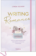 Produktbild von Writing Romance. Dein Schreib-Workshop für deine ultimative Lovestory von Linda Schipp