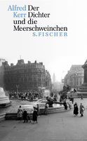 Buchcover von Der Dichter und die Meerschweinchen von Alfred Kerr
