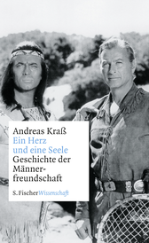 Buchcover von Ein Herz und eine Seele: Geschichte der Männerfreundschaft von Andreas Kraß
