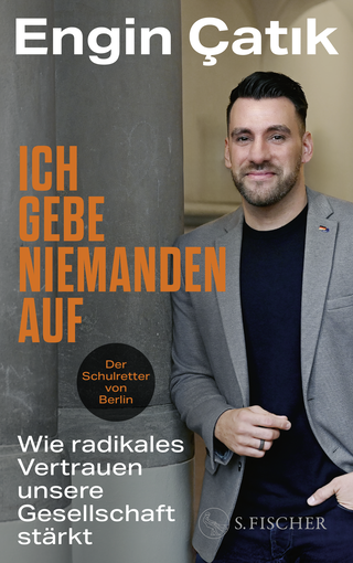 Buchcover von Ich gebe niemanden auf: Wie radikales Vertrauen unsere Gesellschaft stärkt