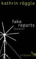Buchcover von fake reports: Theater von Kathrin Röggla