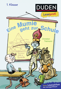Buchcover von Duden Leseprofi – Eine Mumie geht zur Schule, 1. Klasse von Christian Tielmann