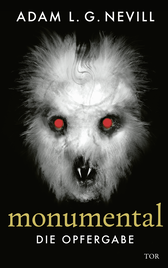 Buchcover von Monumental: Die Opfergabe von Adam L. G. Nevill
