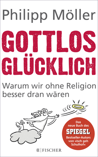 Buchcover von Gottlos glücklich: Warum wir ohne Religion besser dran wären
