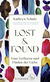 Buchcover von Lost & Found: Vom Verlieren und Finden der Liebe von Kathryn Schulz