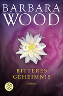 Buchcover von Bitteres Geheimnis: Roman von Barbara Wood