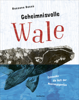 Buchcover von Geheimnisvolle Wale – Entdecke die Welt der Meeresgiganten von Rossana Bossù