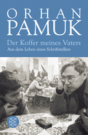 Buchcover von Der Koffer meines Vaters: Aus dem Leben eines Schriftstellers von Orhan Pamuk