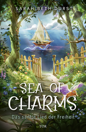 Buchcover von Sea of Charms: Das sanfte Lied der Freiheit von Sarah Beth Durst