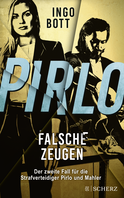 Buchcover von Pirlo - Falsche Zeugen: Der zweite Fall für die Strafverteidiger Pirlo und Mahler von Ingo Bott