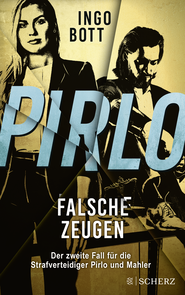 Buchcover von Pirlo - Falsche Zeugen: Der zweite Fall für die Strafverteidiger Pirlo und Mahler von Ingo Bott