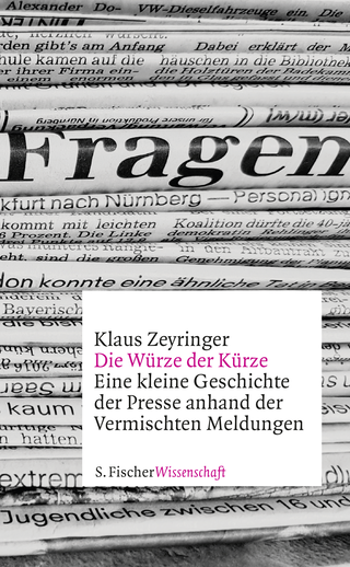 Buchcover von Die Würze der Kürze: Eine kleine Geschichte der Presse anhand der Vermischten Meldungen