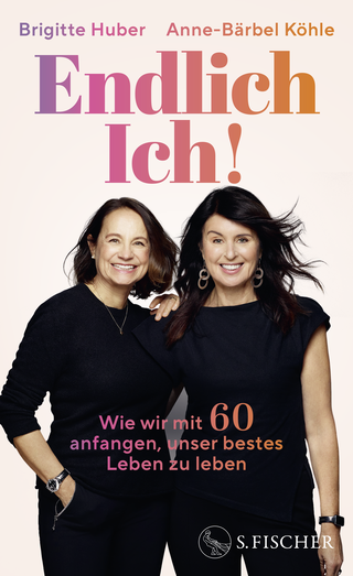 Buchcover von Endlich Ich!: Wie wir mit 60 anfangen, unser bestes Leben zu leben