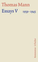 Buchcover von Essays V 1939–1945: Kommentar von Thomas Mann