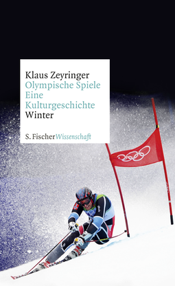 Buchcover von Olympische Spiele. Eine Kulturgeschichte von 1896 bis heute: Winter von Klaus Zeyringer