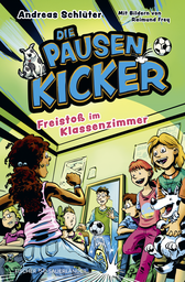 Buchcover von Die Pausenkicker - Freistoß im Klassenzimmer von Andreas Schlüter