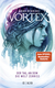 Buchcover von Vortex – Der Tag, an dem die Welt zerriss Schmuckausgabe: Band 1 von Anna Benning