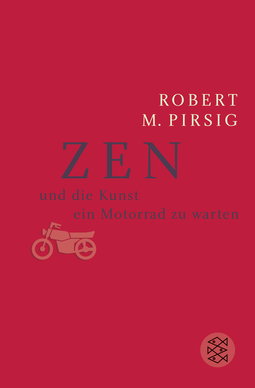Buchcover von Zen und die Kunst, ein Motorrad zu warten: Roman von Robert M. Pirsig
