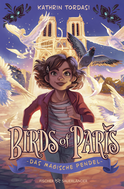 Buchcover von Birds of Paris – Das magische Pendel von Kathrin Tordasi