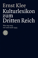 Buchcover von Das Kulturlexikon zum Dritten Reich: Wer war was vor und nach 1945 von Ernst Klee