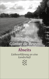 Buchcover von Abseits: Liebeserklärung an eine Landschaft von Günter de Bruyn