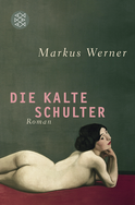 Buchcover von Die kalte Schulter: Roman von Markus Werner
