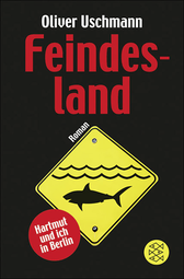Buchcover von Feindesland: Hartmut und ich in Berlin von Oliver Uschmann