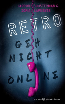Buchcover von RETRO – Geh nicht online von Sofía Lapuente, Jarrod Shusterman
