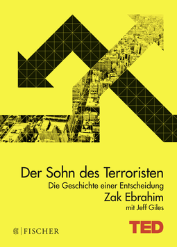 Buchcover von Der Sohn des Terroristen: Die Geschichte einer Entscheidung. TED Books (gebundene Ausgabe) von Zak Ebrahim, Jeff Giles