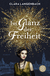 Buchcover von Im Glanz der Freiheit: Roman von Clara Langenbach