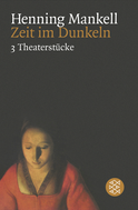 Buchcover von Zeit im Dunkeln: Drei Theaterstücke von Henning Mankell